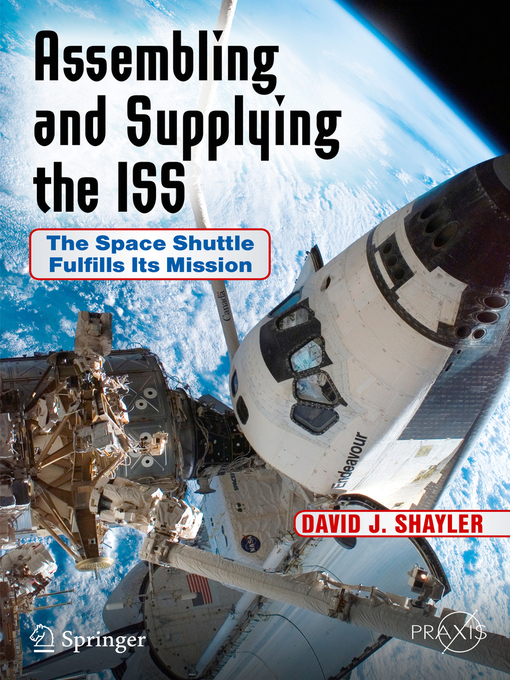 Title details for Assembling and Supplying the ISS by David J. Shayler - Available